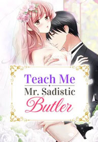 Teach Me, Mr Sadistic Butler